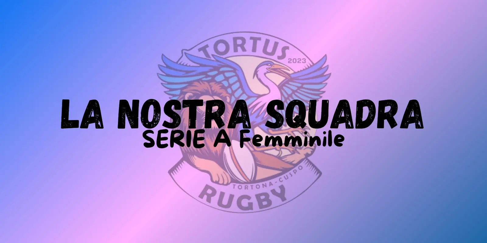 Prima squadra femminile del Tortus Rugby impegnata nel campionato di Serie A